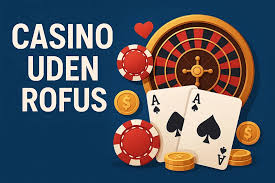 Nye Casino Uden ROFUS En Ny Æra for Spilleoplevelser Nye Casino Uden ROFUS En Ny Æra for Spilleoplevelser